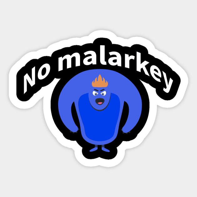 No malarkey shirt Sticker by pmeekukkuk